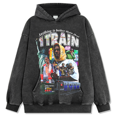ANYTHING IS BETTER THAN THAT 1 TRAIN HOODIE 2024